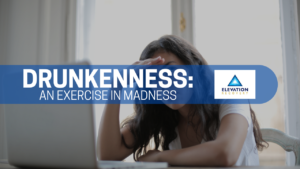 drunkenness is an exercise in madness